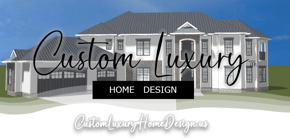 Custom Luxury Home Design