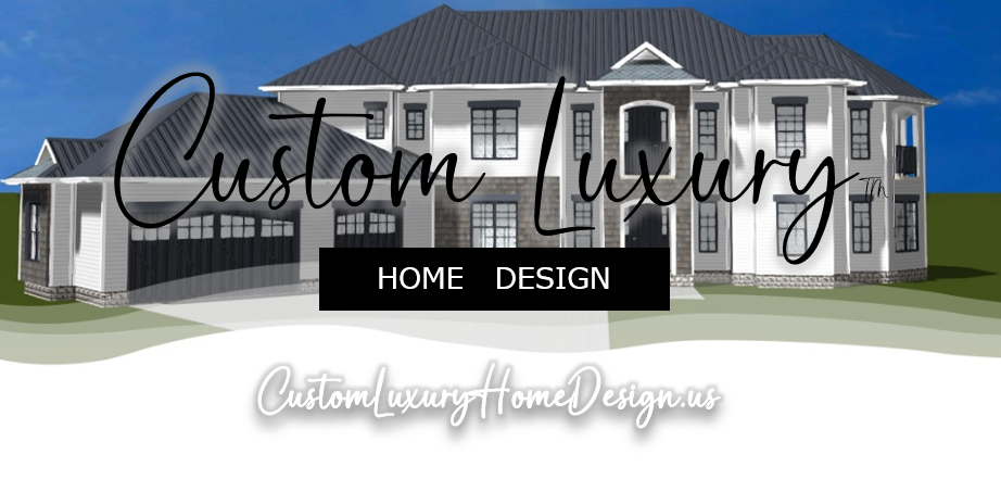 Custom Luxury Home Design